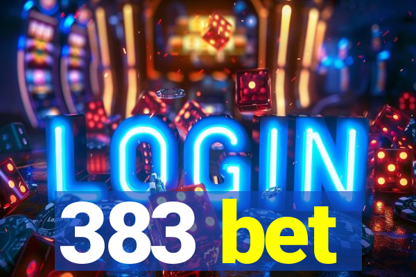 383 bet